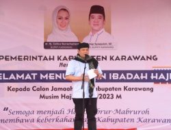 Pemerintah Kabupaten Karawang Melepas Calon Jemaah Haji Tahun 2023