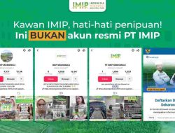 IMIP Imbau Masyarakat Waspada Penipuan Info Loker PT IMIP