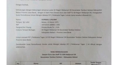 Surat Pengajuan Usulan Para Dewan Guru SDN Mekarsari 04 Perihal PLT Kepala Sekolah Segera Dapat Di Wujudkan Disdik Kabupaten Bekasi