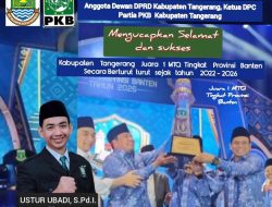 Sabet Juara Umum MTQ XXIII Banten Berturut-turut, Ustur : Selamat dan Sukses untuk Kabupaten Tangerang